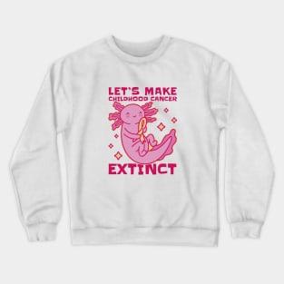 Let's Make Childhood Cancer Extinct Awareness Axolotls Crewneck Sweatshirt